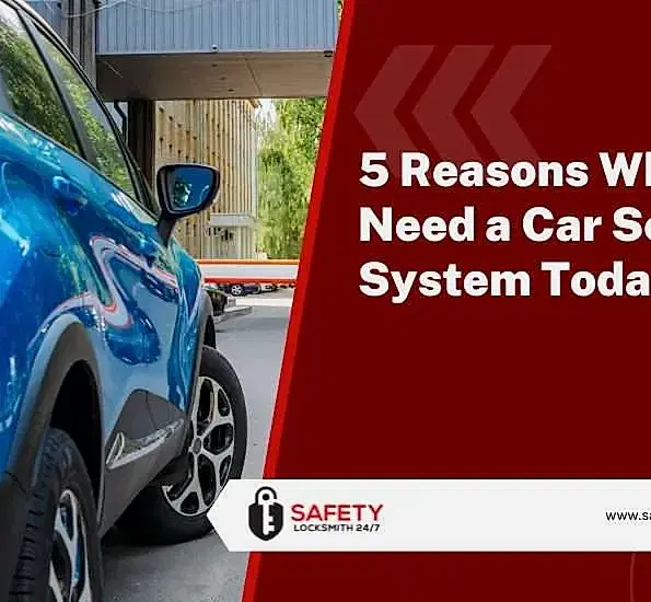 5 Reasons Why You Need a Car Security System Today
