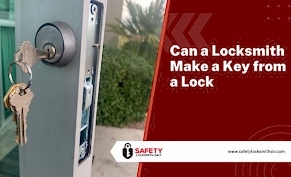 can a locksmith make a key from a lock in Las Vegas