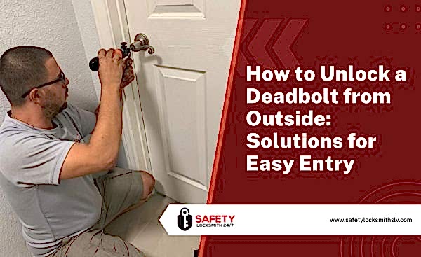 how to unlock a deadbolt from outside in Las Vegas NV