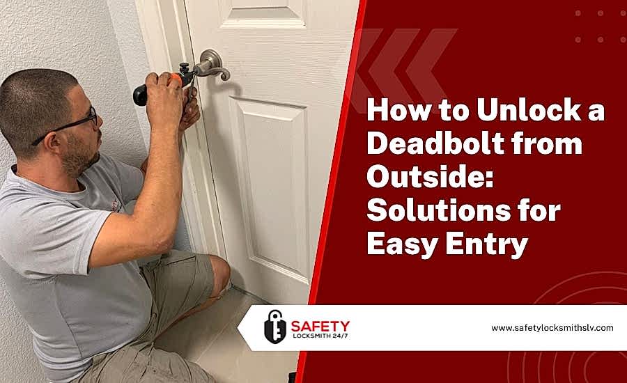 how to unlock a deadbolt from outside in Las Vegas NV how to unlock a deadbolt from outside in Las Vegas NV